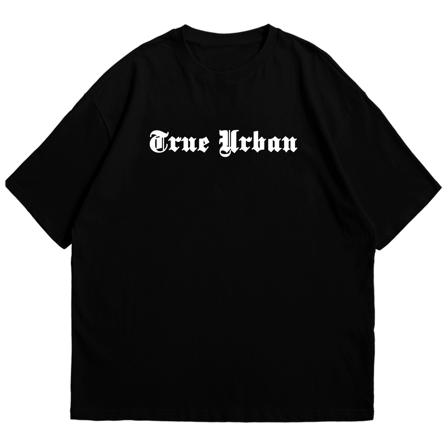 TRUE URBAN T SHIRT HEAVY PREMIUM OVERSIZED