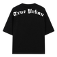TRUE URBAN T SHIRT HEAVY PREMIUM OVERSIZED