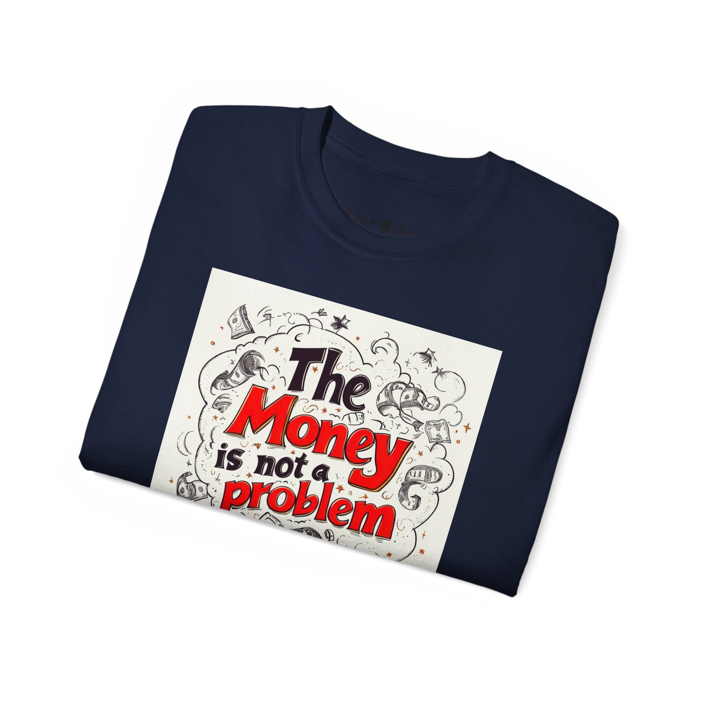 The Money is not a Problem - True Urban Tshirt