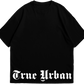 TRUE URBAN T SHIRT HEAVY PREMIUM OVERSIZED Down