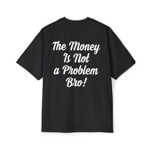 The Money Is Not a Problem, Bro! - True Urban