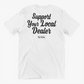 SUPPORT YOUR LOCAL DEALER OVERSIZED T SHIRT TRUE URBAN